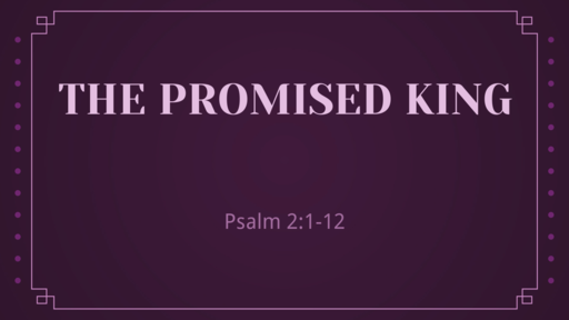 Advent Sunday #2: The Promised King