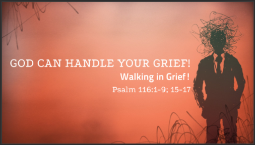 God Can Handle Your Grief!