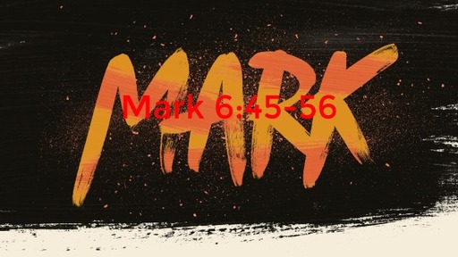 Mark 6:45-56