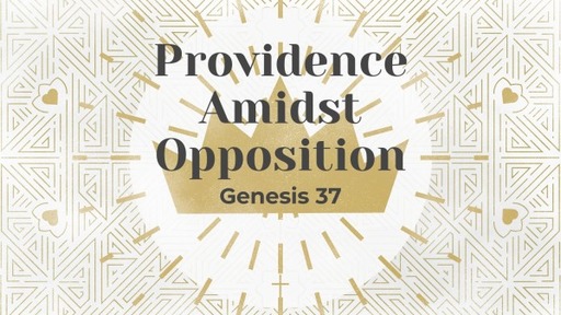 Providence Amidst Opposition