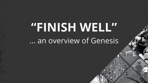 Finish Well (Genesis)