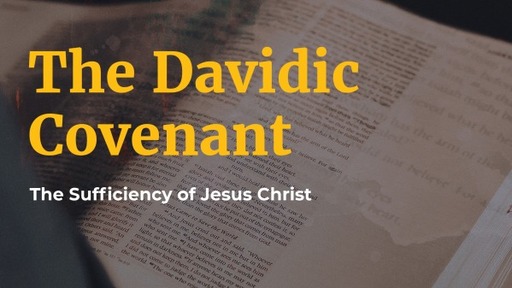 December 13, 2020 - The Davidic Covenant