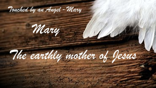 Touched By An Angel: Mary