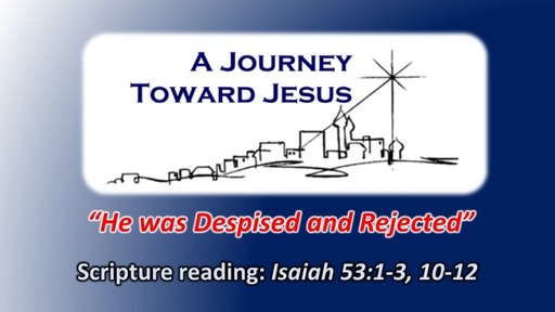 He Was Despised and Rejected