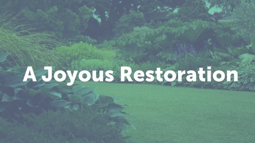 A Joyous Restoration