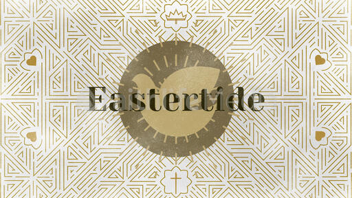 Liturgical Season Eastertide