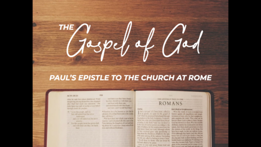 Romans: The Gospel of God