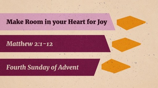 Make Room in your Heart for Joy