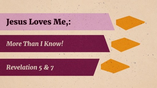 Jesus Loves Me, More Than I Know!