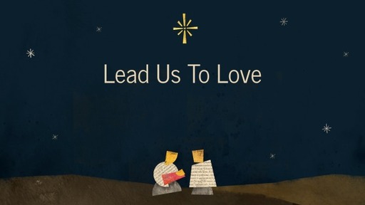 Lead Us To Love