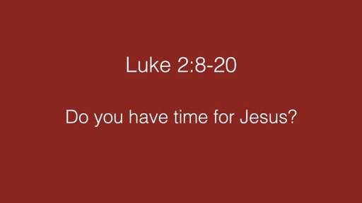 Do you  have time for Jesus?