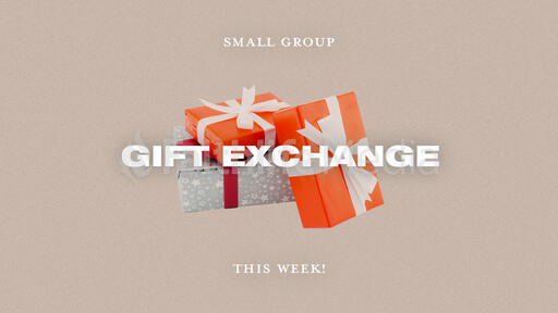 Small Group Gift Exchange This Week