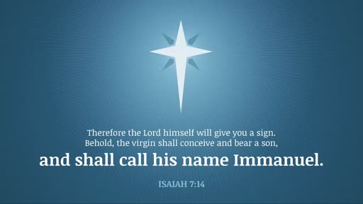 December 24, 2020 - Christmas Eve Service - For Unto Us a Child is Born December 24, 2020 - Christmas Eve Service - For Unto Us a Child is Born