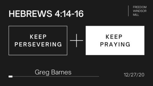 Keep Persevering + Keep Praying