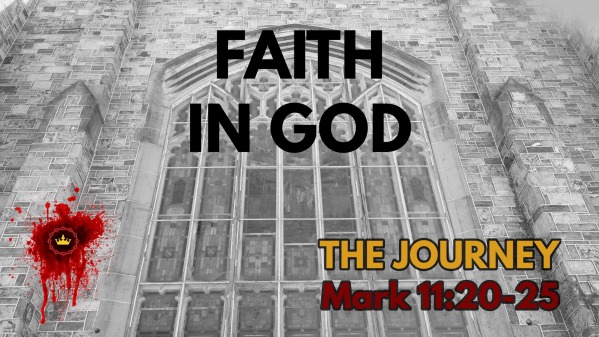 Faith In God: Mark 11:20-25 - Logos Sermons