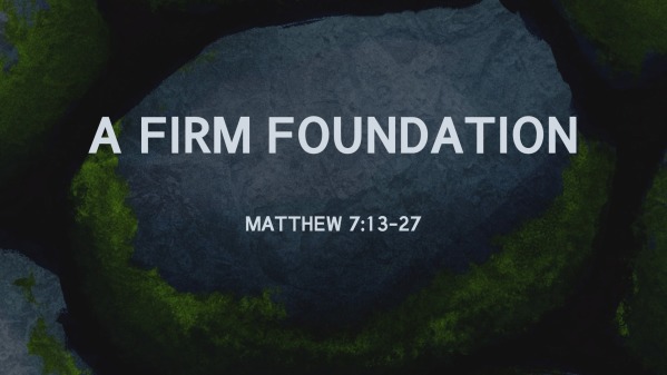 Building on the Firm Foundation
