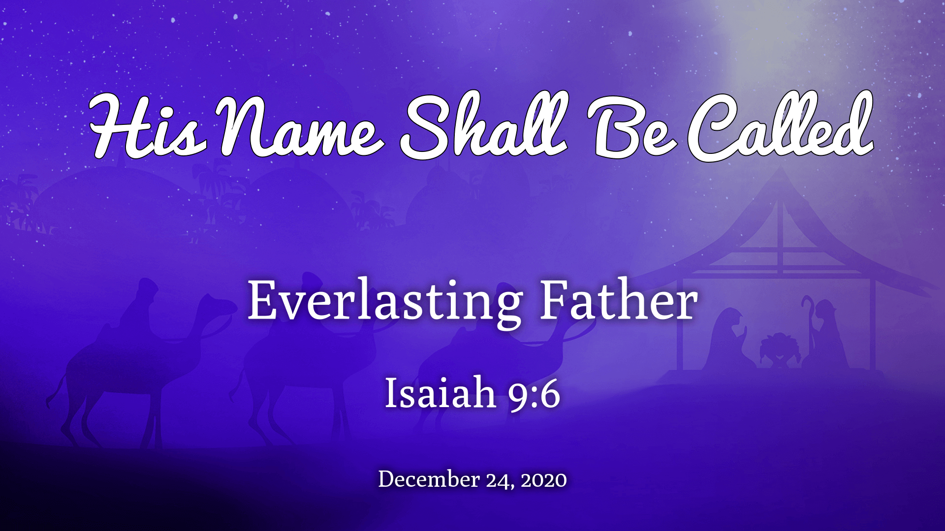 51b His Name Shall Be Called Everlasting Father Isaiah 96 12