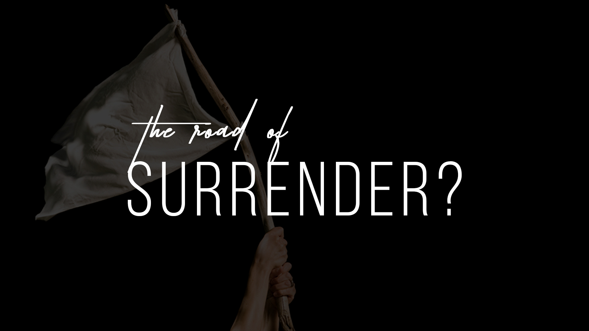 the Road of Surrender - Logos Sermons