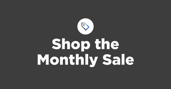 Shop the Monthly Sale
