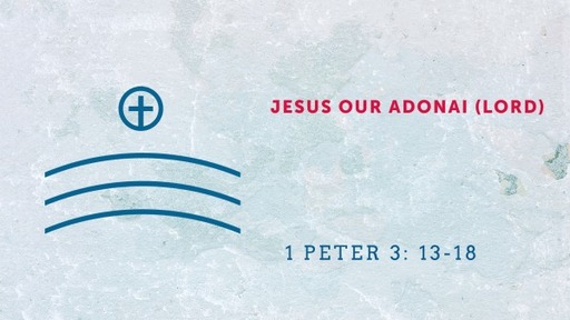 Jesus Our Adonai (Lord)