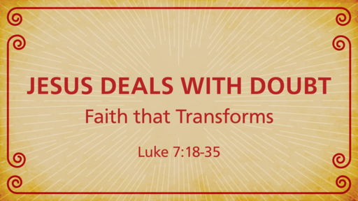 Jesus Deals with Doubt