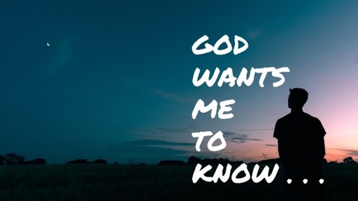 God Wants Me To Know...