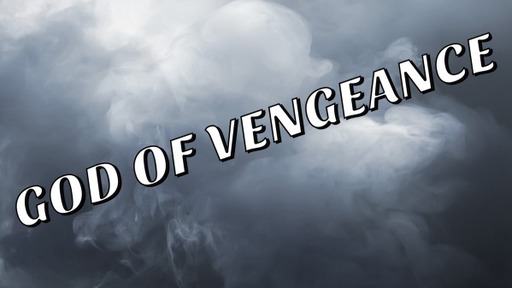 God Of Vengeance - Logos Sermons