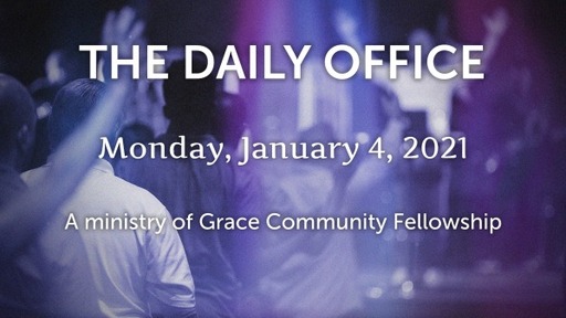 Daily Office -January 4, 2021