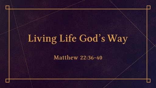 Living Love God's Way Part 1