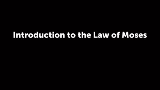Introduction to the Law of Moses