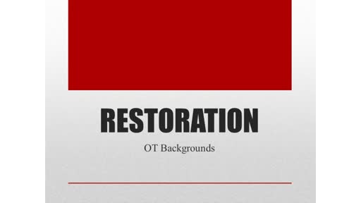 OT Backgrounds: 13: Restoration