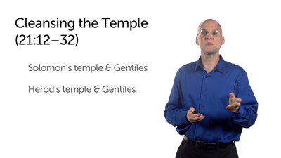 Path to Honor, Cleansing the Temple (Matt 20:20–21:32)