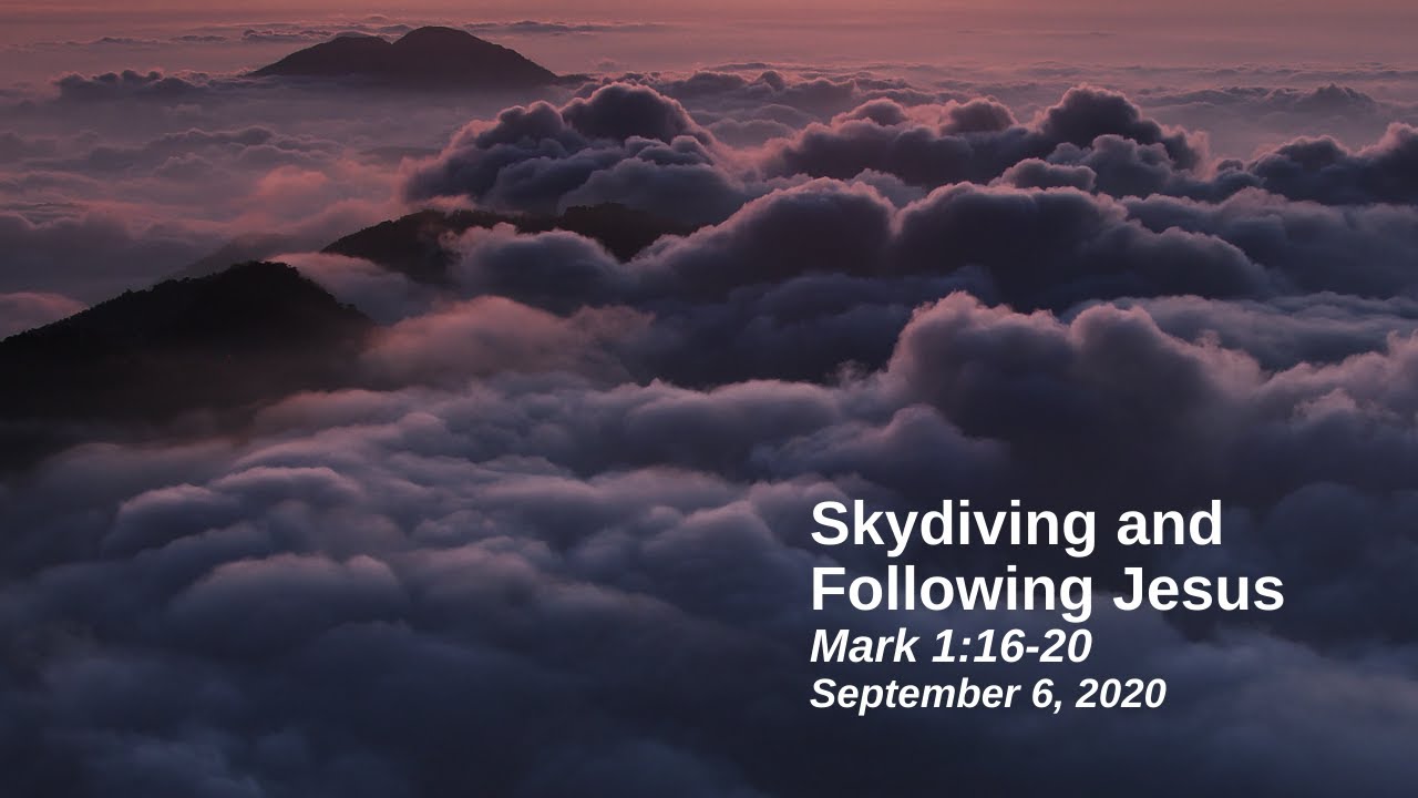 For The Sake Of The Call 1 Skydiving And Following Jesus Mark 1 16 for-the-sake-of-the-call-1-skydiving-and-following-jesus-mark-1-16