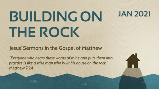 Building on the Rock: Matt 5-7