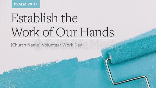Establish the Work of Our Hands