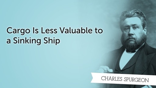 Cargo Is Less Valuable to a Sinking Ship