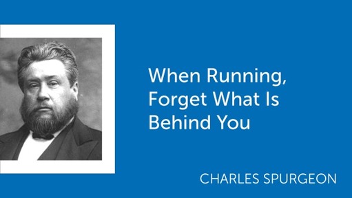 When Running, Forget What Is Behind You
