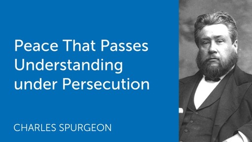 Peace That Passes Understanding under Persecution