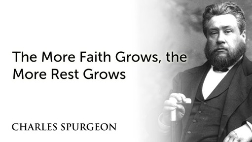 The More Faith Grows, the More Rest Grows