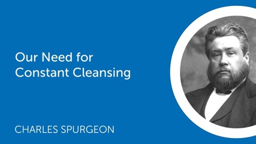 Our Need for Constant Cleansing