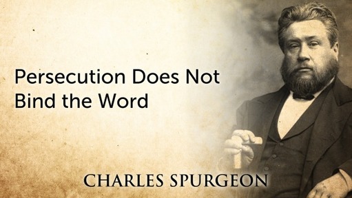 Persecution Does Not Bind the Word