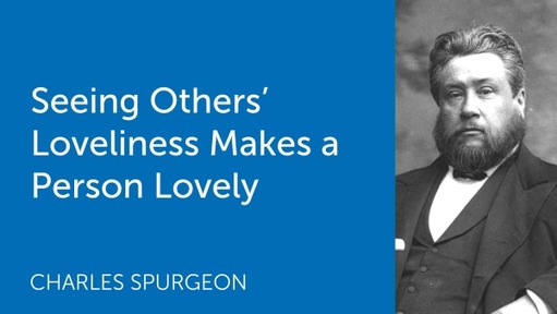 Seeing Others’ Loveliness Makes a Person Lovely
