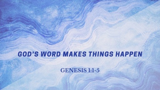 God's Word makes Things Happen