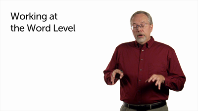Working at the Word Level