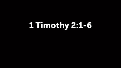 1 Timothy 2:1-6