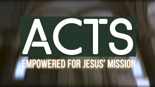 Acts: Empowered To Be Bold