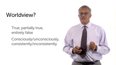 Worldview: Not Just Abstract or Theoretical