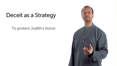 Judith: The Ethics of Deceit