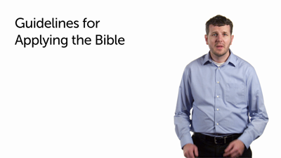 Guidelines for Applying the Bible (Part 4)