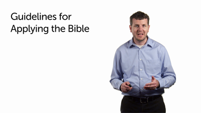 Guidelines for Applying the Bible (Part 1)